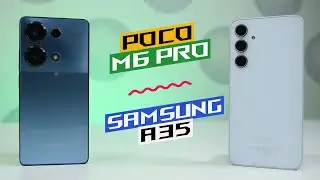 Samsung A35 - Poco M6 Pro