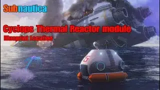 Subnautica | Cyclops Thermal Reactor Module Blueprint Location (PS4)