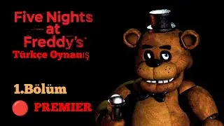 Fnaf Türkçe Oynanış 1.Bölüm - Ah be Freddy!