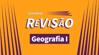 Geografia para o ENEM - Revisão teórica com exercícios de Geografia 1