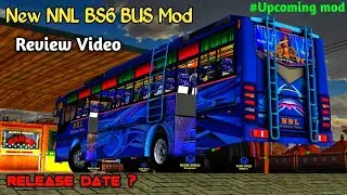 💥👊New NNL BS6 bus mod || Release Date....? || Upcoming Mod || Coming Soon || @bussidxpressgaming_BXG