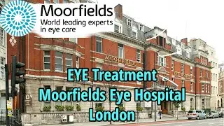 London’s Leading Eye Clinic Moorfields Eye Hospital | Eyes Treatment at Worlds Leading Eye Hospital