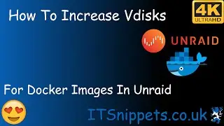 How To Resize Docker Vdisks In UnRAID