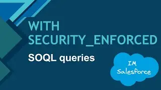 WITH SECURITY_ENFORCED - Salesforce Object Query Language (SOQL) | | Salesforce Interview Question