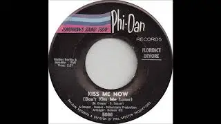 Kiss Me Now Don't Kiss Me Later  -  Florence DeVore