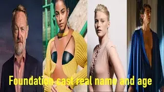 Foundation tv series cast real name and age