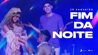 Zé Vaqueiro - Fim da Noite (Video Oficial)