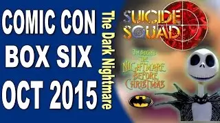 Comic Con Box 6 October 2015 Unboxing - The Dark Nightmare