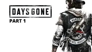 Days Gone - Part 1 Intro