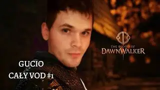 GUCIO | The Blood of Dawnwalker | CAŁY VOD | #1