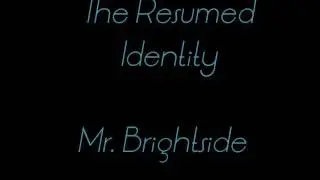 Mr. Brightside Demo ( The Resumed Identity)