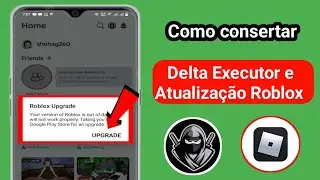 Delta Executor | Como corrigir erro de atualização do Roblox (último 2024)