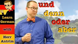 How to Use Coordinating Conjunctions in German: und, oder, aber, denn & more!