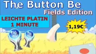 Neue 1 Min. Platin | The Button Be: FIELDS EDITION | Trophäen Guide (PS4)