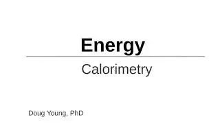 What is Calorimetry?