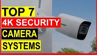 ✅Top 7 Best 4k Security Camera Systems in 2022-2023 { Review }
