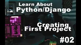 Get Started With Official Django Documentation, Learn by Latest Django 3.2.8 Setting Django Project