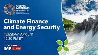 IMF Seminar: Climate Finance and Energy Security