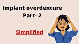 Implant Overdenture (Part 2)