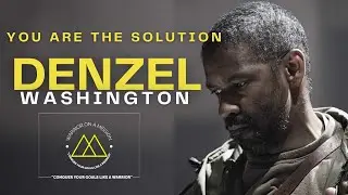 Denzel Washington | If You Want To Feel Motivated Listen To This | You Are The Solution Motivational