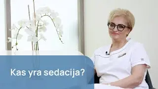 Kas yra sedacija ir kaip jai tinkamai pasiruošti?