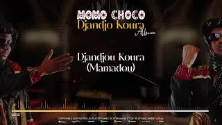 02. MOMO CHOCO - DJANDJOU KOURA [Mamadou] (Audio)