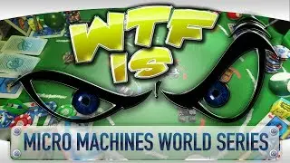 WTF Is... - Micro Machines: World Series ?
