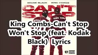 King Combs - Can't Stop Won't Stop ft Kodak Black LYRICS