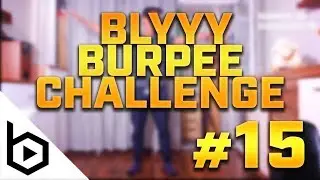 💪🏻 BLYYYBURPEECHALLENGE #15 💪🏻