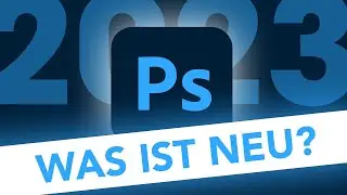 New in Adobe Photoshop (2023) All new features (Overview)
