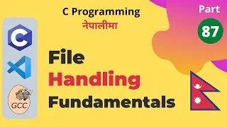 File Handling Fundamentals | C Programming Tutorials in Nepali #87