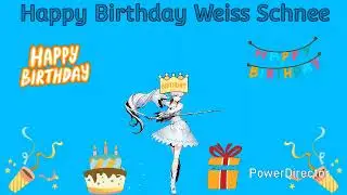Happy Birthday Weiss Schnee