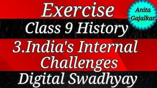 Exercise Class 9 History India's internal challenges । Exercise 9th history 3 । std 9 history 3