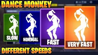 FORTNITE DANCE MONKEY EMOTE AT DIFFERENT SPEEDS! (SLOW, NORMAL, FAST, VERY FAST...)