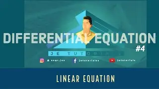 DE Tutorials #4 - Linear Equations | Differential Equation (Part 1)