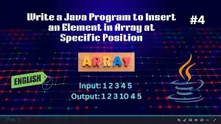 Java Program #4 Insert Element in Array at Specific Position | Array Basics | Code & Innovate