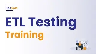 ETL Testing Training | ETL Testing Online Certification Course [ ETL Testing Demo Video ] - TekSlate