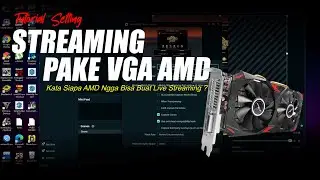 Cara Setting Live Streaming Game Menggunakan VGA AMD Radeon ! Dengan Streamlab OBS
