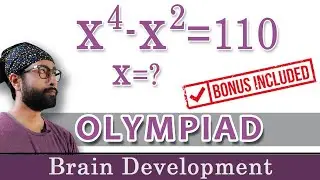x^4 x^2=110 #olympiadseries | Arindam | Brain Development
