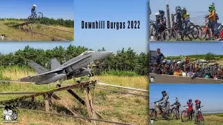 Downhill Burgas 2022!