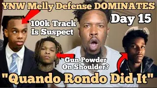YNW Melly Defense Destroys Day 15, 