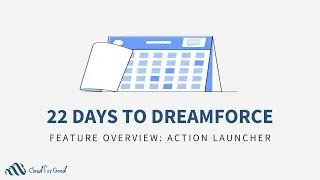 22 Days to Dreamforce: Feature Overview - Action Launcher