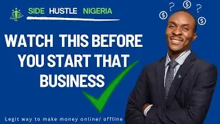 Watch this before you start that business