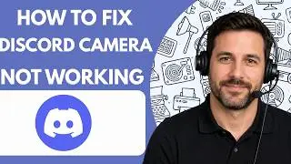 How to Fix Discord Camera Not Working  Full Guide 2026