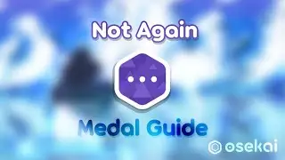 osu! Medal Guide: Not Again (NEW MEDAL)