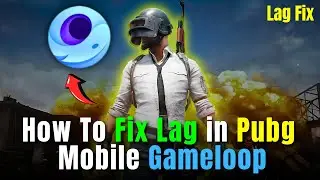 How to FIX LAG in PUBG MOBILE GAMELOOP (2024)
