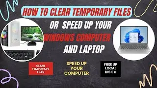 How to Clear Temporary files and speed up your Windows Computer or Laptop