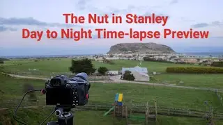 The Nut in Stanley - Time-lapse Preview