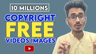 How To Get Copyright Free Videos And Images For YouTube | Copyright Free Videos Images Kahan Se Le
