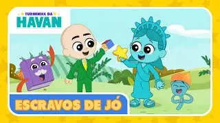 ESCRAVOS DE JÓ - CANTIGA DE RODA | TURMINHA DA HAVAN